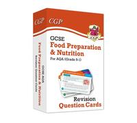 GCSE Food Preparation & Nutrition AQA Revision Question Cards: (CGP AQA GCSE Food Prep)