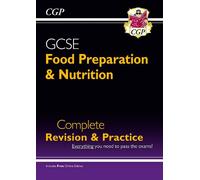 GCSE Food Preparation & Nutrition - Complete Revision & Practice (with Online Edition): (CGP GCSE Food 9-1 Revision)