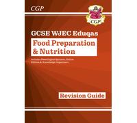 GCSE Food Preparation & Nutrition WJEC Eduqas Revision Guide (with Online Edition and Quizzes)