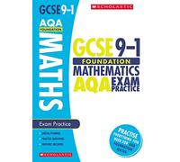 GCSE Foundation Maths AQA Practice Book. Perfect for Home Learning and includes a free revision app (Scholastic GCSE Grades 9-1 Revision and Practice)