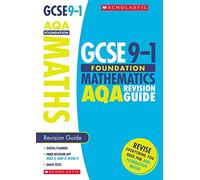 GCSE Foundation Maths AQA Revision Guide. Perfect for Home Learning and includes a free revision app (Scholastic GCSE Grades 9-1 Revision and Practice)