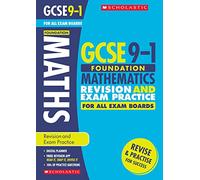 GCSE Foundation Maths Revision Guide and Practice Book for All Boards (AQA, Edexcel, Eduqas and OCR) with free app. Achieve the Highest Grades (Scholastic GCSE Grades 9-1 Revision and Practice)