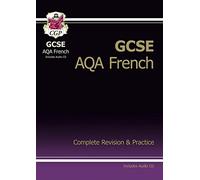 GCSE French AQA Complete Revision & Practice with Audio CD (A*-G course)