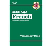 GCSE French AQA Vocabulary Book: for the 2027 and 2028 exams (CGP AQA GCSE French)