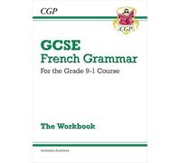 GCSE French Grammar Workbook: includes Answers (For exams in 2025): (CGP GCSE French)
