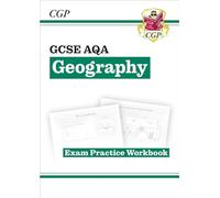 GCSE Geography AQA Exam Practice Workbook (answers sold separately): (CGP AQA GCSE Geography)