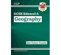 GCSE Geography Edexcel A Revision Guide includes Online Edition: (CGP Edexcel A GCSE Geography)
