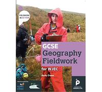GCSE Geography Fieldwork Handbook for WJEC (Wales) (Fieldwork in Action): Geographical skills: 1