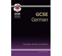 GCSE German Complete Revision & Practice with Audio CD (A*-G course)