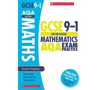 GCSE Higher Maths AQA Practice Book. Perfect for Home Learning and includes a free revision app (Scholastic GCSE Grades 9-1 Revision and Practice)