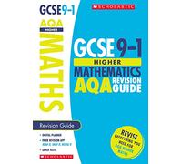 GCSE Higher Maths AQA Revision Guide. Perfect for Home Learning and includes a free revision app (Scholastic GCSE Grades 9-1 Revision and Practice)