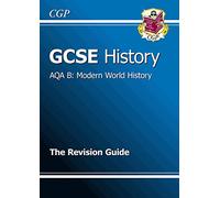 GCSE History AQA B: Modern World History Revision Guide (A*-G course)