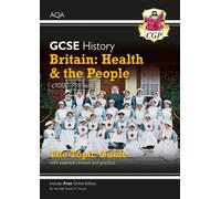 GCSE History AQA Topic Revision Guide - Britain: Health and the People: c1000-Present Day