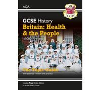 GCSE History AQA Topic Revision Guide - Britain: Health and the People: c1000-Present Day