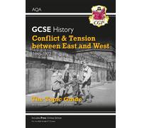 GCSE History AQA Topic Revision Guide - Conflict and Tension Between East and West, 1945-1972: for the 2026 and 2027 exams (CGP AQA GCSE History)