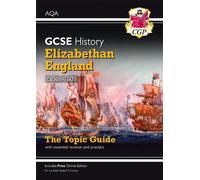 GCSE History AQA Topic Revision Guide - Elizabethan England, c1568-1603