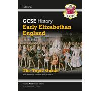 GCSE History Edexcel Topic Revision Guide - Early Elizabethan England, 1558-1588
