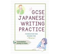 GCSE Japanese Writing Test Practice for Foundation and Higher Tiers