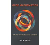 GCSE Mathematics - A Pocket Guide for Re-takers and Adults