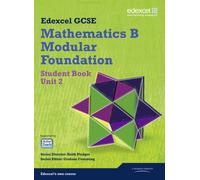 GCSE Mathematics Edexcel 2010: Spec B Foundation Unit 2 Student Book