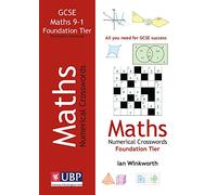 GCSE Mathematics Numerical Crosswords Foundation Written for the GCSE 9-1 Course