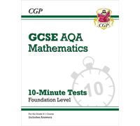 GCSE Maths AQA 10-Minute Tests - Foundation (includes Answers)