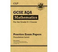 GCSE Maths AQA Practice Papers: Foundation: (CGP AQA GCSE Maths)