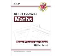 GCSE Maths Edexcel Exam Practice Workbook: Higher - includes Video Solutions and Answers: (CGP Edexcel GCSE Maths)