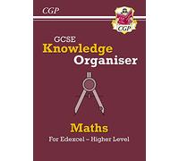 GCSE Maths Edexcel Knowledge Organiser - Higher: (CGP Edexcel GCSE Maths)