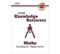 GCSE Maths Edexcel Knowledge Retriever - Higher: for the 2027 and 2028 exams (CGP Edexcel GCSE Maths)