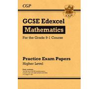 GCSE Maths Edexcel Practice Papers: Higher: (CGP Edexcel GCSE Maths)
