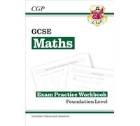 GCSE Maths Exam Practice Workbook: Foundation - includes Video Solutions and Answers: (CGP GCSE Maths)