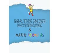 GCSE Maths Formulas and Notebook:: Maths notebook with all GCSE maths formulas you'll need for studying and working. Colorful formulas + 70 squared and lined pages | A4