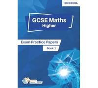 GCSE Maths Higher Exam Practice Papers: Edexcel GCSE 9-1 Maths Exam Practice Papers Book One