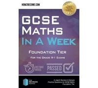 GCSE Maths in a Week: Foundation Tier : For the grade 9-1 Exams