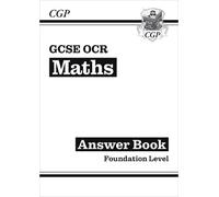 GCSE Maths OCR Answers for Workbook: Foundation (CGP OCR GCSE Maths)