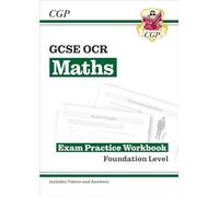 GCSE Maths OCR Exam Practice Workbook: Foundation - includes Video Solutions and Answers: (CGP GCSE Maths)