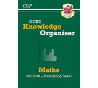GCSE Maths OCR Knowledge Organiser - Foundation: for the 2027 and 2028 exams (CGP OCR GCSE Maths)
