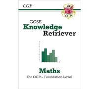 GCSE Maths OCR Knowledge Retriever - Foundation: for the 2025 and 2026 exams (CGP OCR GCSE Maths)