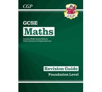 GCSE Maths Revision Guide: Foundation inc Online Edition, Videos & Quizzes