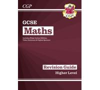 GCSE Maths Revision Guide: Higher inc Online Edition, Videos & Quizzes