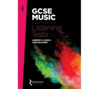 GCSE Music - Listening Tests | Comprehensive AQA Study and Practice Book for Exam Preparation | Unfamiliar Listening and Study Pieces with Practice Questions, Answers, Audio Support