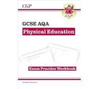 GCSE Physical Education AQA Exam Practice Workbook: perfect for the 2027 and 2028 exams (CGP AQA GCSE PE)