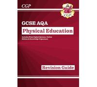 GCSE Physical Education AQA Revision Guide (with Online Edition and Quizzes): perfect for the 2027 and 2028 exams (CGP AQA GCSE PE)