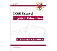 New GCSE Physical Education Edexcel Exam Practice Workbook: (CGP Edexcel GCSE PE)