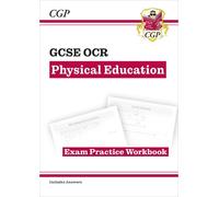 New GCSE Physical Education OCR Exam Practice Workbook: (CGP OCR GCSE PE)