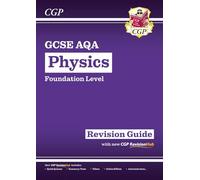 GCSE Physics AQA Foundation Revision Guide with CGP RevisionHub (CGP AQA GCSE Physics)