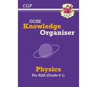 GCSE Physics AQA Knowledge Organiser: for the 2026 and 2027 exams (CGP AQA GCSE Physics)