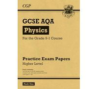 GCSE Physics AQA Practice Papers: Higher Pack 1: for the 2027 and 2028 exams (CGP AQA GCSE Physics)
