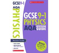 GCSE Physics AQA Revision Guide. Perfect for Home Learning and includes a free revision app (Scholastic GCSE Grades 9-1 Revision and Practice)